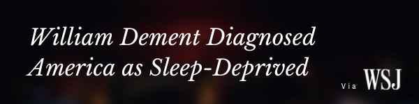 William Dement Diagnosed America as Sleep Deprived